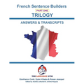 FRENCH SENTENCE BUILDERS - Trilogy - ANSWER BOOK: Sentence Builder