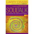 The Soul Talk: The Language God Longs for Us to Speak