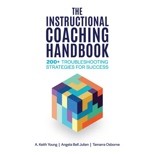 The Instructional Coaching Handbook: 200+ Troubleshooting Strategies for Success