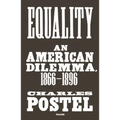 Equality: An American Dilemma, 1866-1896