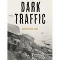 Dark Traffic: Poems