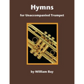 Hymns for Unaccompanied Trumpet