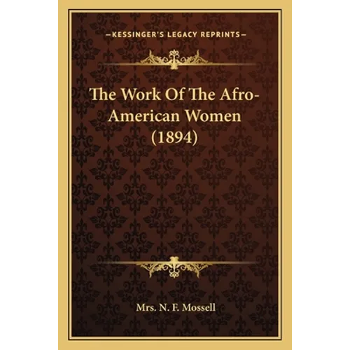 The Work Of The Afro-American Women (1894)