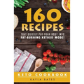 Keto Cookbook: 160 Recipes That QUICKLY Put Your Body into Fat-Burning Ketosis Mode!