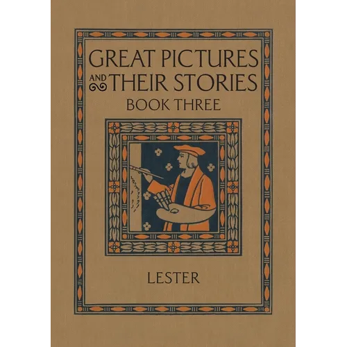 Great Pictures and Their Stories Book Three: Interpreting Masterpieces to Children