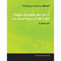 Piano Sonatas No.16-17 by Wolfgang Amadeus Mozart for Solo Piano (1788-1789) K.545 K.570