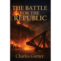 The Battle of the Republic