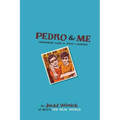 Pedro and Me: Friendship, Loss, and What I Learned