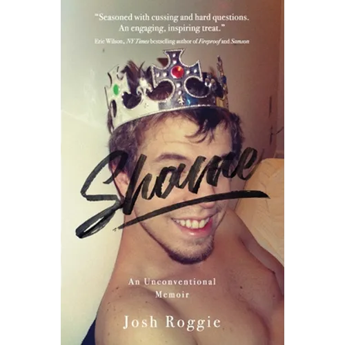 Shame: An Unconventional Memoir