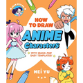 Draw with Mei: How to Draw Anime Characters: With Quick and Easy Templates