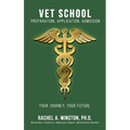 Vet School: Preparation, Application, Admission