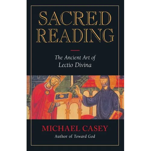Sacred Reading: The Ancient Art of Lectio Divina