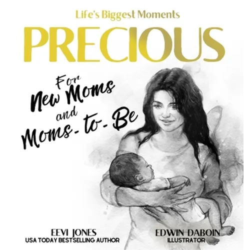 Precious: For New Moms And Moms To Be