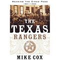 The Texas Rangers: Wearing the Cinco Peso, 1821-1900