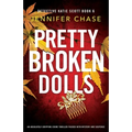 Pretty Broken Dolls: An absolutely gripping crime thriller packed with mystery and suspense