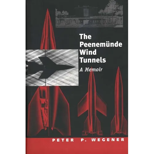 Peenemunde Wind Tunnels: A Memoir
