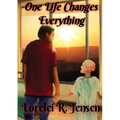 One Life Changes Everything