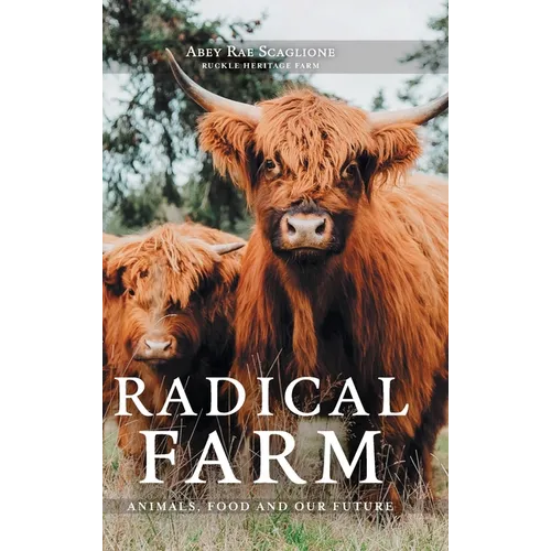 Radical Farm: Animals, Food and Our Future