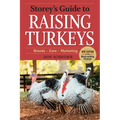 Storey's Guide to Raising Turkeys, 3rd Edition: Breeds, Care, Marketing