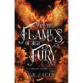 By the Flames of Her Fury