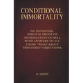 Conditional Immortality: Biblical proof of Annihilation in Hell.