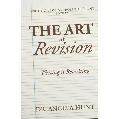 The Art of Revision: Writing is Rewriting
