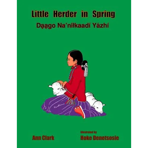 Little Herder in Spring: Daago Na'nilkaadi Yazhi