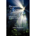 Encounter With Silence: Reflections from the Quaker Tradition