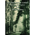 The World was My Garden: Travels of a Plant Explorer