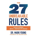 The 27 Unbreakable Rules: Build a $100M+ Brick + Mortar CPG Brand