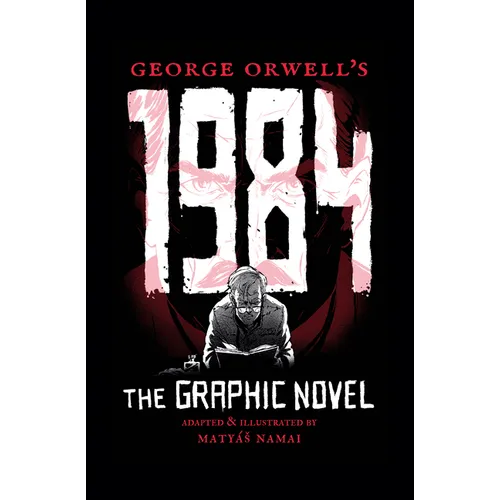 George Orwell's 1984: The Graphic Novel