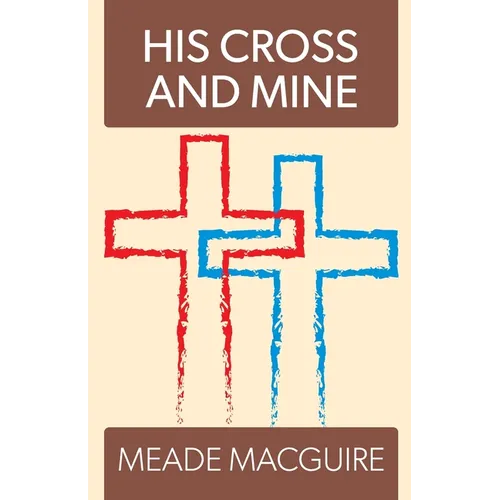 His Cross and Mine