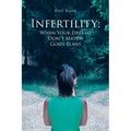 Infertility: When Your Dreams Don't Match God's Plans