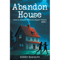 Abandon House: How to Survive a Home Repair Fiasco: Book 1
