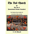 The Red Church or the Art of Pennsylvania German Braucherei