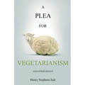 A Plea for Vegetarianism: and Other Essays