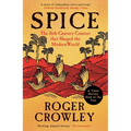 Spice: The 16th-Century Contest That Shaped the Modern World