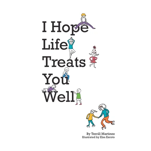 I Hope Life Treats You Well