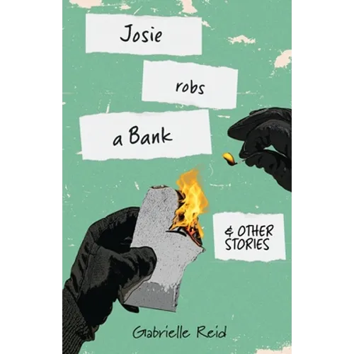 Josie Robs a Bank (and other stories)