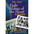 Eight Habits of the Heart(tm) for Educators: Building Strong School Communities Through Timeless Values