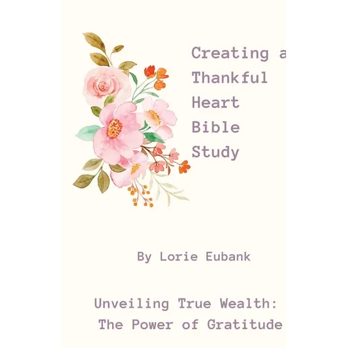 Creating a Thankful Heart Bible Study