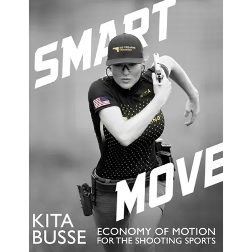 Smart Move: Economy of Motion for the Shooting Sports