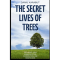 The Secret Lives of Trees: Exploring Their Communication, Cooperation, and Significance