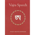 Vajra Speech: Pith Instructions for the Dzogchen Yogi