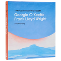 Through the Long Desert: Georgia O'Keeffe and Frank Lloyd Wright
