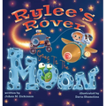 Rylee's Rover Goes To The Moon