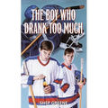 The Boy Who Drank Too Much