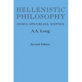 Hellenistic Philosophy: Stoics, Epicureans, Sceptics