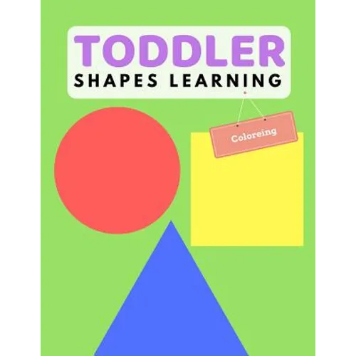 Toddler Shape Learning: Shape & Color Activity Book For Kids Age 1-3 Years