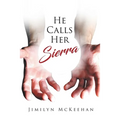 He Calls Her Sierra